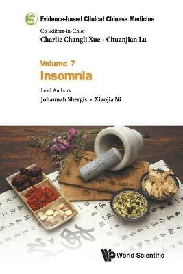 Evidence-based Clinical Chinese Medicine - Volume 7: Insomnia - Johannah Shergis,Xiaojia Ni - cover