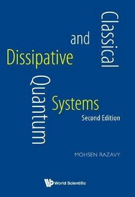 Classical And Quantum Dissipative Systems - Mohsen Razavy - cover