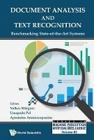 Document Analysis And Text Recognition: Benchmarking State-of-the-art Systems - cover