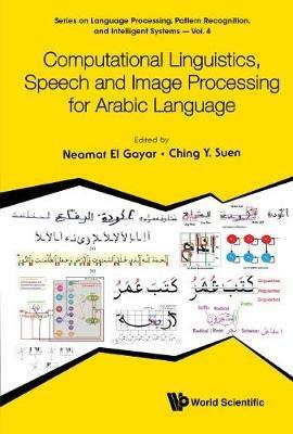 Computational Linguistics, Speech And Image Processing For Arabic Language - cover