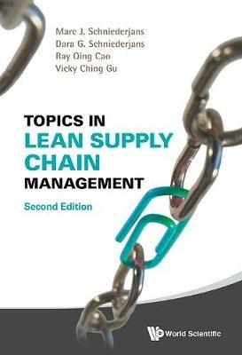 Topics In Lean Supply Chain Management - Marc J Schniederjans,Dara G Schniederjans,Ray Qing Cao - cover