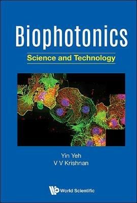 Biophotonics: Science And Technology - Yin Yeh,Viswanathan Venkata (Krish) Krishnan - cover