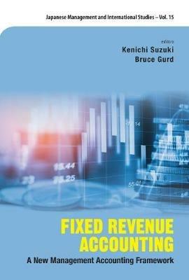 Fixed Revenue Accounting: A New Management Accounting Framework - cover