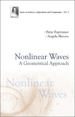 Nonlinear Waves: A Geometrical Approach - Petar Radoev Popivanov,Angela Slavova - cover