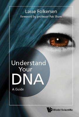 Understand Your Dna: A Guide - Lasse Folkersen - cover