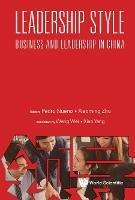 Leadership Style: Business And Leadership In China - cover