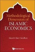 Methodological Dimension Of Islamic Economics - Masudul Alam Choudhury - cover
