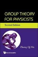 Group Theory For Physicists - Zhong-qi Ma - cover