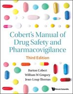 Cobert's Manual Of Drug Safety And Pharmacovigilance (Third Edition)