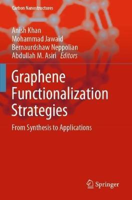 Graphene Functionalization Strategies: From Synthesis to Applications - cover