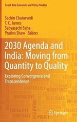 2030 Agenda and India: Moving from Quantity to Quality: Exploring Convergence and Transcendence