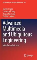 Advanced Multimedia and Ubiquitous Engineering: MUE/FutureTech 2019