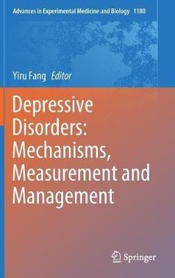 Depressive Disorders: Mechanisms, Measurement and Management - cover