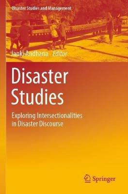 Disaster Studies: Exploring Intersectionalities in Disaster Discourse - cover