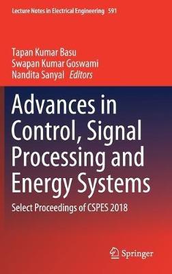 Advances in Control, Signal Processing and Energy Systems: Select Proceedings of CSPES 2018 - cover