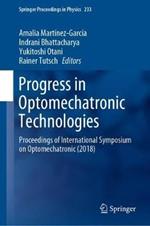 Progress in Optomechatronic Technologies: Proceedings of International Symposium on Optomechatronic (2018)