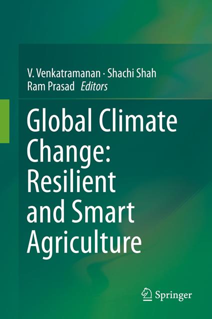 Global Climate Change: Resilient and Smart Agriculture
