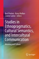 Studies in Ethnopragmatics, Cultural Semantics, and Intercultural Communication