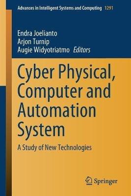 Cyber Physical, Computer and Automation System: A Study of New Technologies - cover