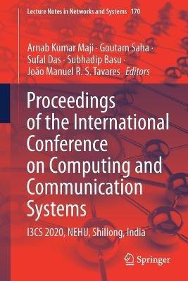 Proceedings of the International Conference on Computing and Communication Systems: I3CS 2020, NEHU, Shillong, India - cover