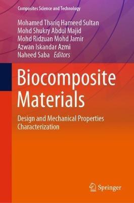 Biocomposite Materials: Design and Mechanical Properties Characterization - cover