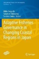 Adaptive Fisheries Governance in Changing Coastal Regions in Japan - cover