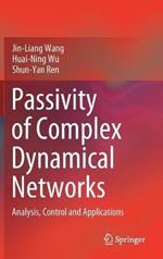 Passivity of Complex Dynamical Networks: Analysis, Control and Applications