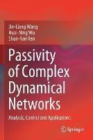 Passivity of Complex Dynamical Networks: Analysis, Control and Applications - Jin-Liang Wang,Huai-Ning Wu,Shun-Yan Ren - cover