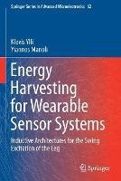 Energy Harvesting for Wearable Sensor Systems: Inductive Architectures for the Swing Excitation of the Leg