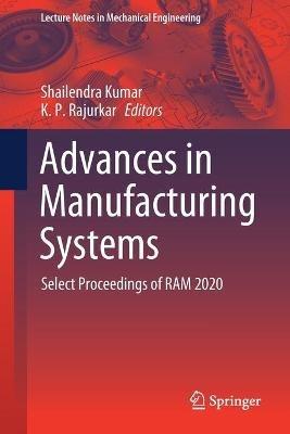 Advances in Manufacturing Systems: Select Proceedings of RAM 2020 - cover