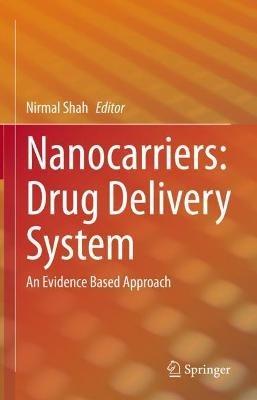 Nanocarriers: Drug Delivery System: An Evidence Based Approach - cover