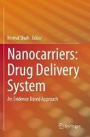 Nanocarriers: Drug Delivery System: An Evidence Based Approach - cover