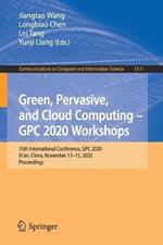 Green, Pervasive, and Cloud Computing – GPC 2020 Workshops: 15th International Conference, GPC 2020, Xi'an, China, November 13–15, 2020, Proceedings