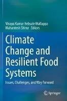 Climate Change and Resilient Food Systems: Issues, Challenges, and Way Forward - cover