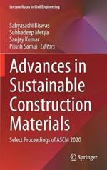 Advances in Sustainable Construction Materials: Select Proceedings of ASCM 2020