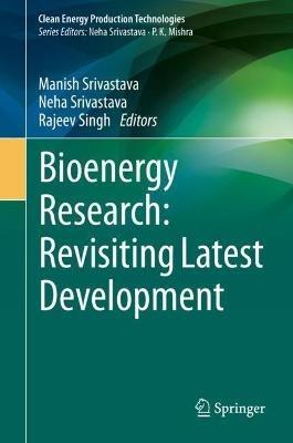 Bioenergy Research: Revisiting Latest Development - cover
