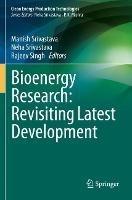 Bioenergy Research: Revisiting Latest Development - cover