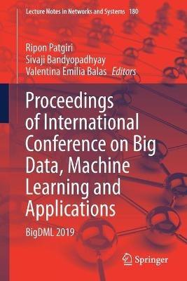Proceedings of International Conference on Big Data, Machine Learning and Applications: BigDML 2019 - cover