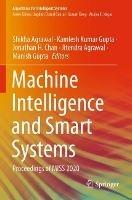 Machine Intelligence and Smart Systems: Proceedings of MISS 2020 - cover