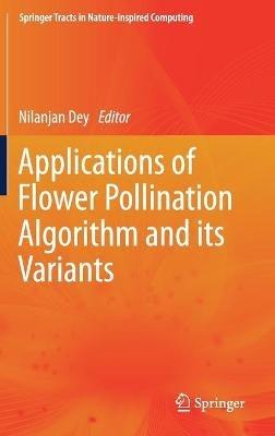 Applications of Flower Pollination Algorithm and its Variants - cover