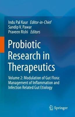 Probiotic Research in Therapeutics: Volume 2: Modulation of Gut Flora: Management of Inflammation and Infection Related Gut Etiology - cover