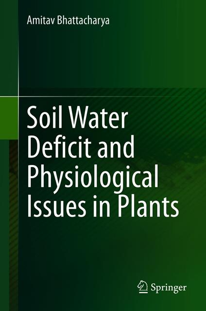 Soil Water Deficit and Physiological Issues in Plants