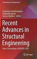 Recent Advances in Structural Engineering: Select Proceedings of NCRASE 2020