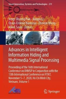 Advances in Intelligent Information Hiding and Multimedia Signal Processing: Proceeding of the 16th International Conference on IIHMSP in conjunction with the 13th international conference on FITAT, November 5-7, 2020, Ho Chi Minh City, Vietnam, Volume 1 - cover