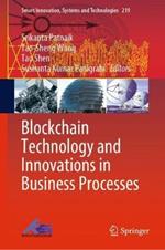 Blockchain Technology and Innovations in Business Processes