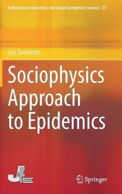Sociophysics Approach to Epidemics - Jun Tanimoto - cover