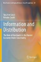 Information and Distribution: The Role of Merchants in the Market Economy Under Uncertainty - Yasuhiro Sakai,Keisuke Sasaki - cover