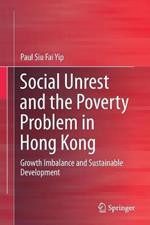 Social Unrest and the Poverty Problem in Hong Kong: Growth Imbalance and Sustainable Development