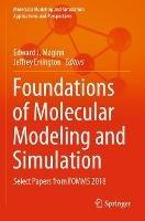 Foundations of Molecular Modeling and Simulation: Select Papers from FOMMS 2018