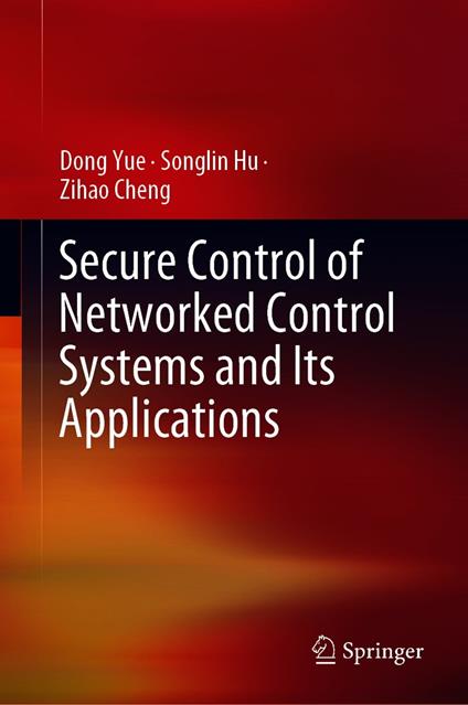Secure Control of Networked Control Systems and Its Applications